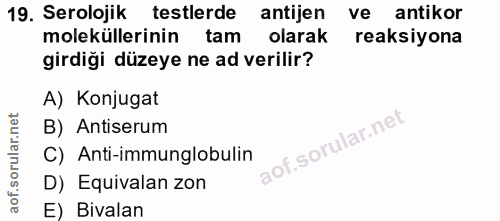 19. soru: Serolojik testlerde antijen ve antikor moleküllerinin tam olarak reaksiyona girdiği düzeye ne ad verilir? A) Konjugat…