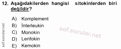 12. soru: Aşağıdakilerden hangisi sitokinlerden biri değildir? A) Komplement B) Interleukin C) Monokin D) Lenfokin E) Kemokin