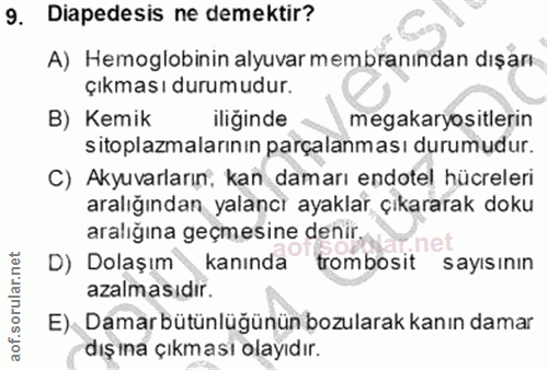 9. soru: Diapedesis ne demektir? A) Hemoglobinin alyuvar membranından dışarı çıkması durumudur. B) Kemik iliğinde megakaryosit…