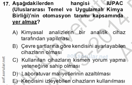 17. soru: Aşağıdakilerden hangisi IUPAC (Uluslararası Temel ve Uygulamalı Kimya Birliği)'nin otomasyon tanımı kapsamında yer al…