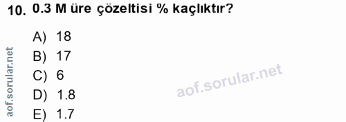 10. soru: 0.3 M üre çözeltisi % kaçlıktır? A) 18 rular.net B) 17 C) 6 SO D) 1.8 aof. E) 1.7