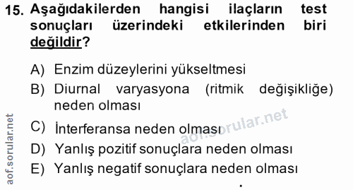 15. soru: Aşağıdakilerden hangisi ilaçların test sonuçları üzerindeki etkilerinden biri değildir? A) Enzim düzeylerini yükseltm…