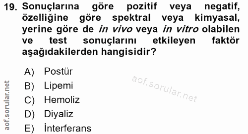 19. soru: Sonuçlarına göre pozitif veya negatif, özelliğine göre spektral veya kimyasal, yerine göre de in vivo veya in vitro o…