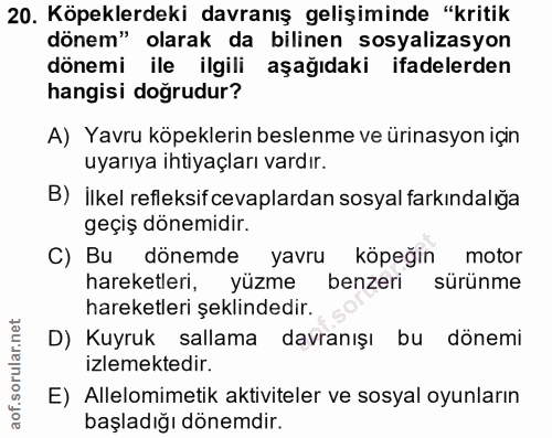 20. soru: Köpeklerdeki davranış gelişiminde "kritik dönem" olarak da bilinen sosyalizasyon dönemi ile ilgili aşağıdaki ifadeler…