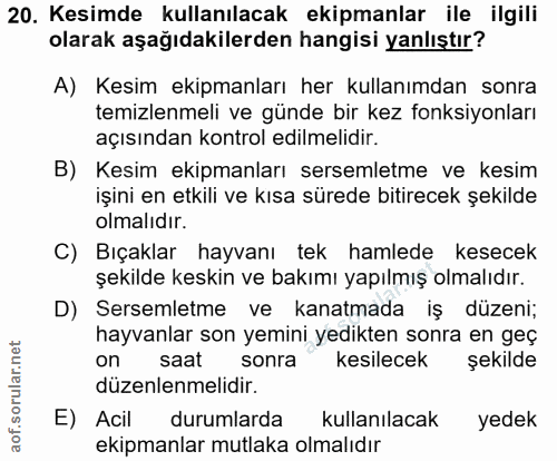 20. soru: Kesimde kullanılacak ekipmanlar ile ilgili olarak aşağıdakilerden hangisi yanlıştır? A) Kesim ekipmanları her kullanı…