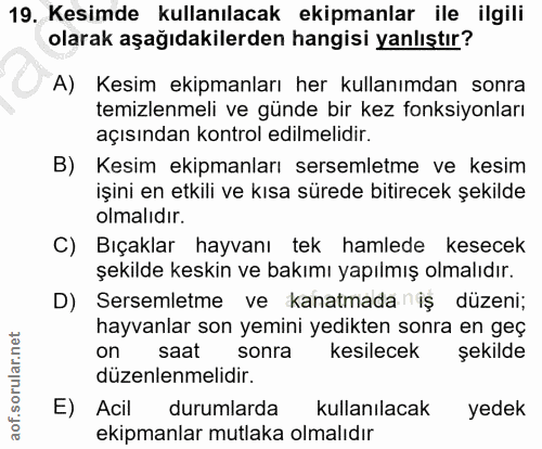 19. soru: Kesimde kullanılacak ekipmanlar ile ilgili olarak aşağıdakilerden hangisi yanlıştır? A) Kesim ekipmanları her kullanı…