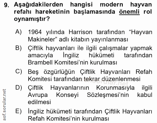 9. soru: Aşağıdakilerden hangisi modern hayvan refahı hareketinin başlamasında önemli rol oynamıştır? A) 1964 yılında Harrison…