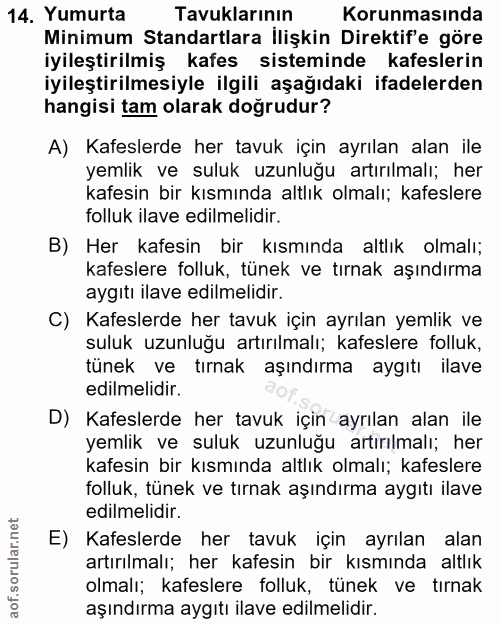 14. soru: Yumurta Tavuklarının Korunmasında Minimum Standartlara İlişkin Direktif'e göre iyileştirilmiş kafes sisteminde kafesl…