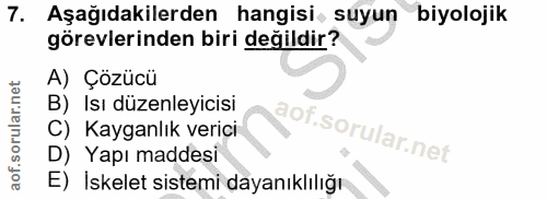 7. soru: Aşağıdakilerden hangisi suyun biyolojik görevlerinden biri değildir? A) Çözücü B) Isı düzenleyicisi C) Kayganlık veri…