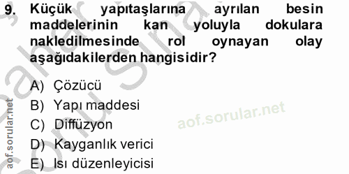 9. soru: Küçük yapıtaşlarına ayrılan besin maddelerinin kan yoluyla dokulara nakledilmesinde rol oynayan olay aşağıdakilerden…