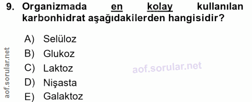 9. soru: Organizmada en kolay kullanılan karbonhidrat aşağıdakilerden hangisidir? A) Selüloz orular.net B) Glukoz C) Laktoz ao…