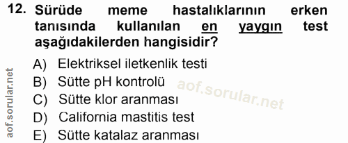 12. soru: Sürüde meme hastalıklarının erken tanısında kullanılan en yaygın test aşağıdakilerden hangisidir? A) Elektriksel ilet…