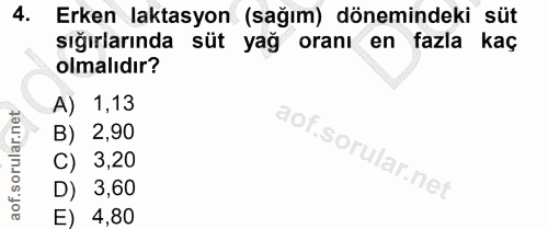 4. soru: Erken laktasyon (sağım) dönemindeki süt sığırlarında süt yağ oranı en fazla kaç olmalıdır? A) 1,13 B) 2,90 C) 3,20 D)…