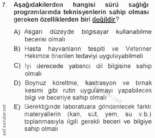 7. soru: Aşağıdakilerden hangisi sürü sağlığı programlarında teknisyenlerin sahip olması gereken özelliklerden biri değildir?…