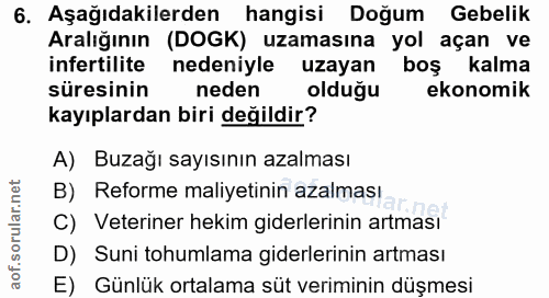 6. soru: Aşağıdakilerden hangisi Doğum Gebelik Aralığının (DOGK) uzamasına yol açan ve infertilite nedeniyle uzayan boş kalma…