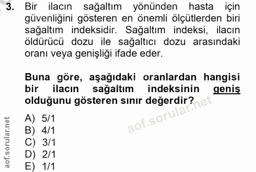 3. soru: Bir ilacın sağaltım yönünden hasta için güvenliğini gösteren en önemli ölçütlerden biri sağaltım indeksidir. Sağaltım…
