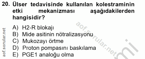 20. soru: Ülser tedavisinde kullanılan kolestraminin etki mekanizması aşağıdakilerden hangisidir? A) H2-R blokajı B) Mide asiti…