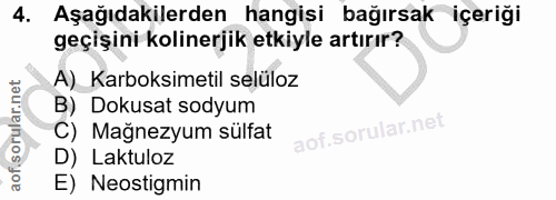 4. soru: Aşağıdakilerden hangisi bağırsak içeriği geçişini kolinerjik etkiyle artırır? A)_ Karboksimetil selüloz B) Dokusat so…