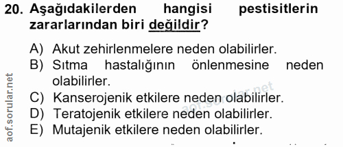 20. soru: Aşağıdakilerden hangisi pestisitlerin zararlarından biri değildir? A) Akut zehirlenmelere neden olabilirler. B) Sıtma…