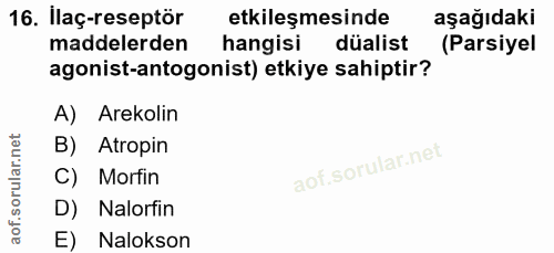 16. soru: ilaç-reseptör etkileşmesinde aşağıdaki maddelerden hangisi düalist (Parsiyel agonist-antogonist) etkiye sahiptir? A)…