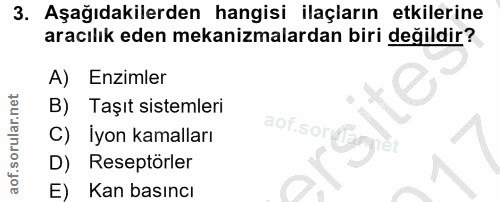 3. soru: Aşağıdakilerden hangisi ilaçların etkilerine aracılık eden mekanizmalardan biri değildir? A) Enzimler B) Taşıt sistem…