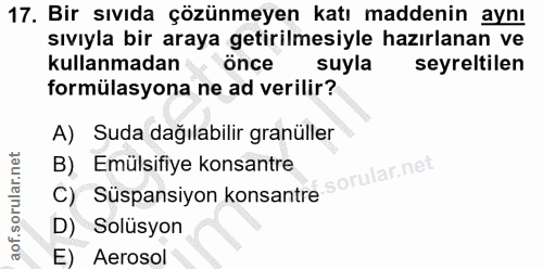 17. soru: Bir sıvıda çözünmeyen katı maddenin aynı sıvıyla bir araya getirilmesiyle hazırlanan ve kullanmadan önce suyla seyrel…