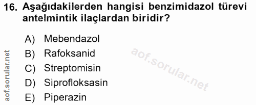 16. soru: Aşağıdakilerden hangisi benzimidazol türevi antelmintik ilaçlardan biridir? A) Mebendazol B) Rafoksanid C) Streptomis…