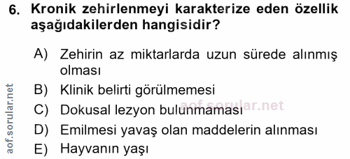 6. soru: Kronik zehirlenmeyi karakterize eden özellik aşağıdakilerden hangisidir? A) Zehirin az miktarlarda uzun sürede alınmı…