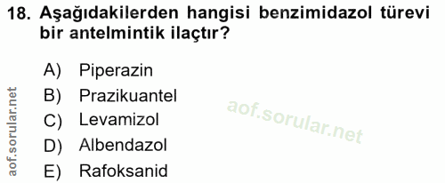18. soru: Aşağıdakilerden hangisi benzimidazol türevi bir antelmintik ilaçtır? A) Piperazin B) Prazikuantel C) Levamizol D) Alb…