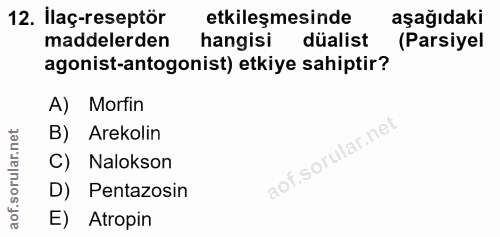 12. soru: ilaç-reseptör etkileşmesinde aşağıdaki maddelerden hangisi düalist (Parsiyel agonist-antogonist) etkiye sahiptir? A)…