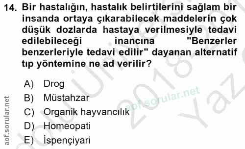 14. soru: Bir hastalığın, hastalık belirtilerini sağlam bir insanda ortaya çıkarabilecek maddelerin çok düşük dozlarda hastaya…
