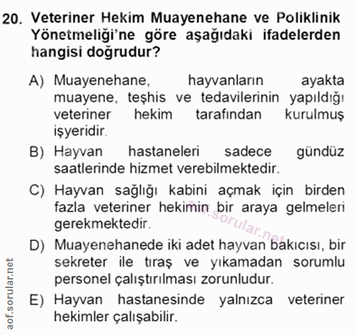 20. soru: Veteriner Hekim Muayenehane ve Poliklinik Yönetmeliği'ne göre aşağıdaki ifadelerden hangisi doğrudur? A) Muayenehane,…