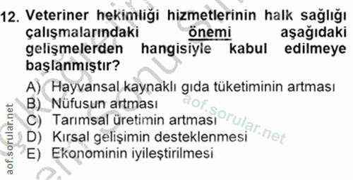 12. soru: Veteriner hekimliği hizmetlerinin halk sağlığı çalışmalarındaki önemi aşağıdaki gelişmelerden hangisiyie kabul edilme…
