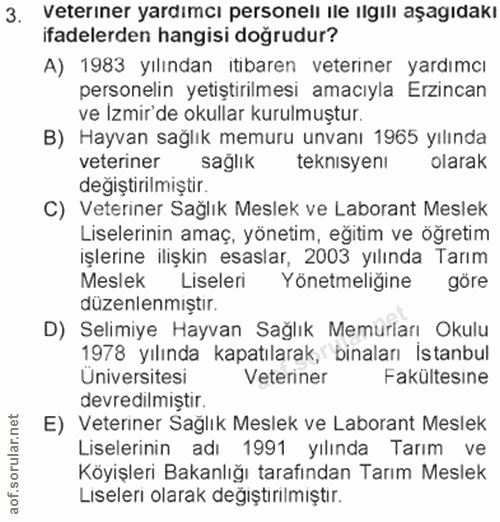 3. soru: Veterıner yardımcı personelı ıle ılgılı aşagıdakı ifadelerden hangisi doğrudur? A) 1983 yılından itibaren veteriner y…