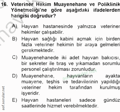 16. soru: Veteriner Hekim Muayenehane ve Poliklinik Yönetmeliği'ne göre aşağıdaki ifadelerden hangisi doğrudur? A), Hayvan hast…
