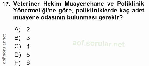 17. soru: Veteriner Hekim Muayenehane ve Poliklinik Yönetmeliği'ne göre, polikliniklerde kaç adet muayene odasının bulunması ge…