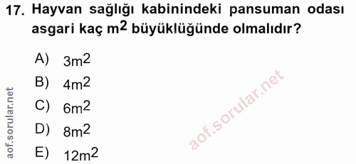 17. soru: Hayvan sağlığı kabinindeki pansuman odası asgari kaç m2 büyüklüğünde olmalıdır? A) 3m2 B) 4m2 C) 6m2 D) 8m2 E) 12m2