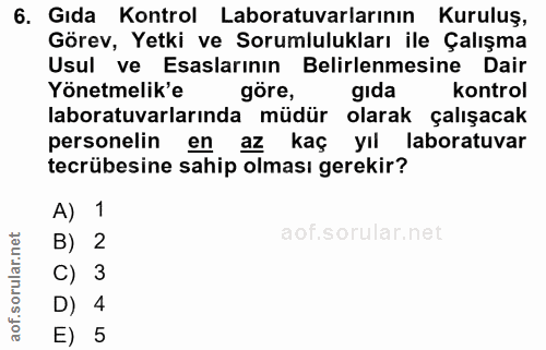 6. soru: Gıda Kontrol Laboratuvarlarının Kuruluş, Görev, Yetki ve Sorumlulukları ile Çalışma Usul ve Esaslarının Belirlenmesin…