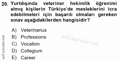 20. soru: Yurtdışında veteriner hekimlik öğrenimi almış kişilerin Türkiye'de mesleklerini icra edebilmeleri için başarılı olmal…
