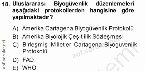 18. soru: Uluslararası Biyogüvenlik düzenlemeleri aşağıdaki protokollerden hangisine göre yapılmaktadır? A) Amerika Cartagena B…