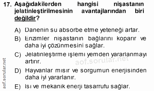 17. soru: Aşağıdakilerden hangisi nişastanın jelatinleştirilmesinin avantajlarından biri değildir? A) Danenin su absorbe etme y…