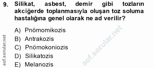 9. soru: Silikat, asbest, demir gibi tozların akciğerde toplanmasıyla oluşan toz soluma hastalığına genel olarak ne ad verilir…