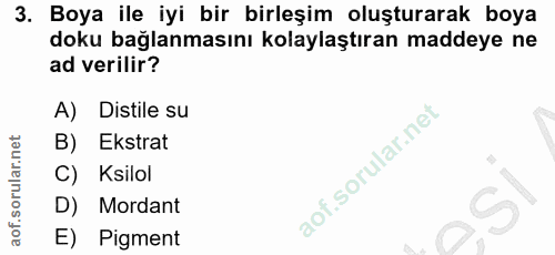 3. soru: Boya ile iyi bir birleşim oluşturarak boya doku bağlanmasını kolaylaştıran maddeye ne ad verilir? A) Distile su B) Ek…