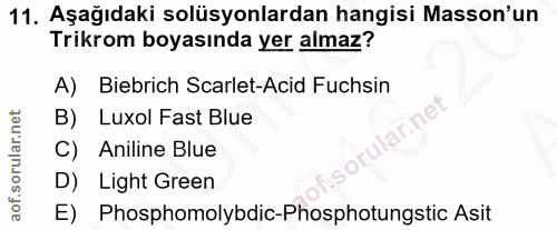 11. soru: Aşağıdaki solüsyonlardan hangisi Mason'un Trikrom boyasında yer almaz? A) Biebrich Scarlet-Acid Fuchsin B) Luxol Fast…