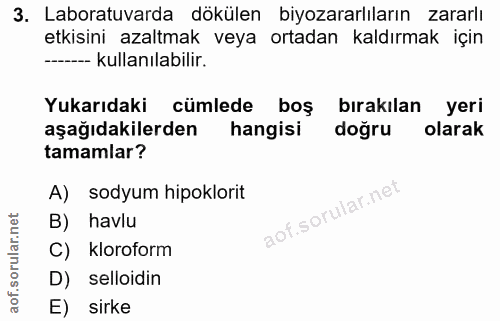 3. soru: Laboratuvarda dökülen biyozararlıların zararlı etkisini azaltmak veya ortadan kaldırmak için ---- kullanılabilir. Yuk…