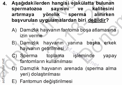 4. soru: Aşağıdakilerden hangisi ejakülatta bulunan spermatozoa sayısını ve kalitesini artırmaya yönelik sperma alınırken başv…