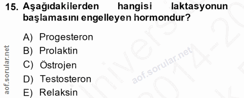 15. soru: Aşağıdakilerden hangisi laktasyonun başlamasını engelleyen hormondur? A) Progesteron B) Prolaktin ar.ne C) Östrojen S…