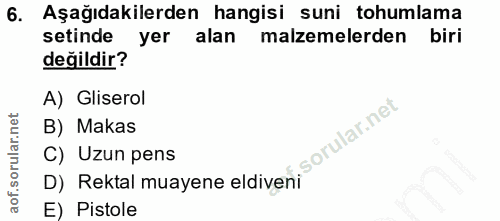 6. soru: Aşağıdakilerden hangisi suni tohumlama setinde yer alan malzemelerden biri değildir? A) Gliserol B) Makas C) Uzun pen…