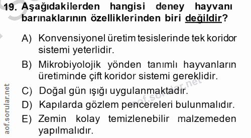 19. soru: Aşağıdakilerden hangisi deney hayvanı barınaklarının özelliklerinden biri değildir? A) Konvensiyonel üretim tesisleri…