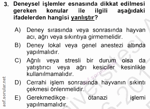 3. soru: Deneysel işlemler esnasında dikkat edilmesi gereken konular ile ilgili aşağıdaki ifadelerden hangisi yanlıştır? A) De…